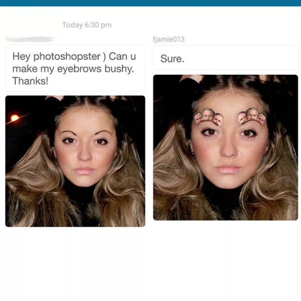 Never ask for help to photoshop your photo - #28 