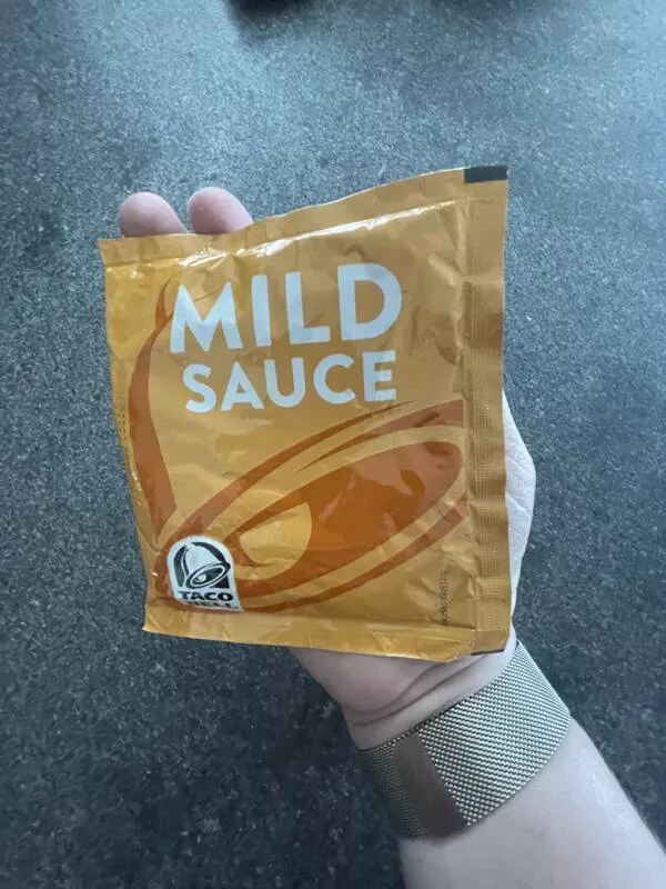 Unusual snapshots that will capture your imagination - #8 A massive packet of Taco Bell mild sauce from my mom—generous to say the least.