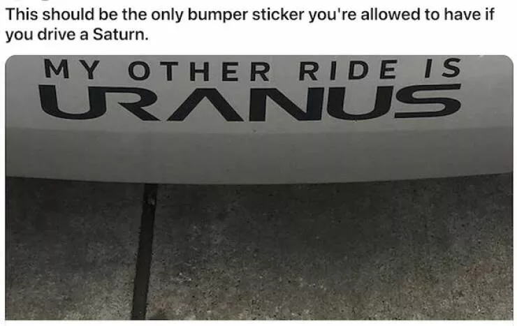 Side splitting bumper stickers that will make you smile - #26 