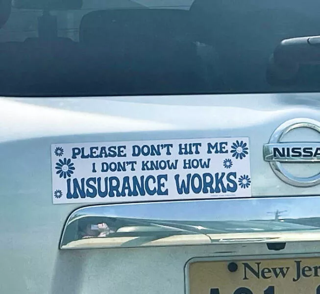 Side splitting bumper stickers that will brighten your day - #12 