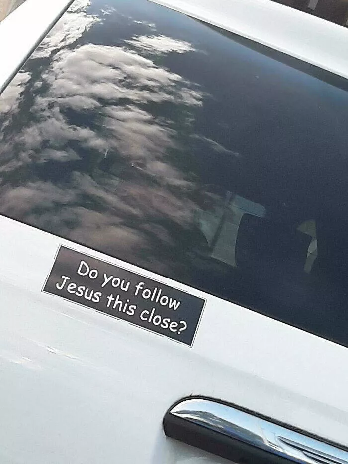 Side splitting bumper stickers that will brighten your day - #25 