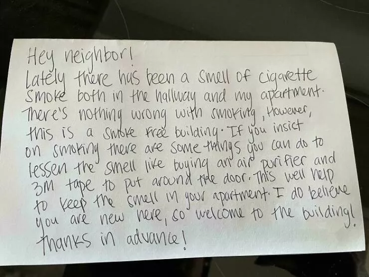Apartment life struggles hilarious glimpses into shared living woes - #18 Is this an acceptable note to leave for my neighbor who's smoking in a smoke-free building? Apartment life struggles hilarious glimpses into shared living woes - #18 Is this an acceptable note to leave for my neighbor who's smoking in a smoke-free building?