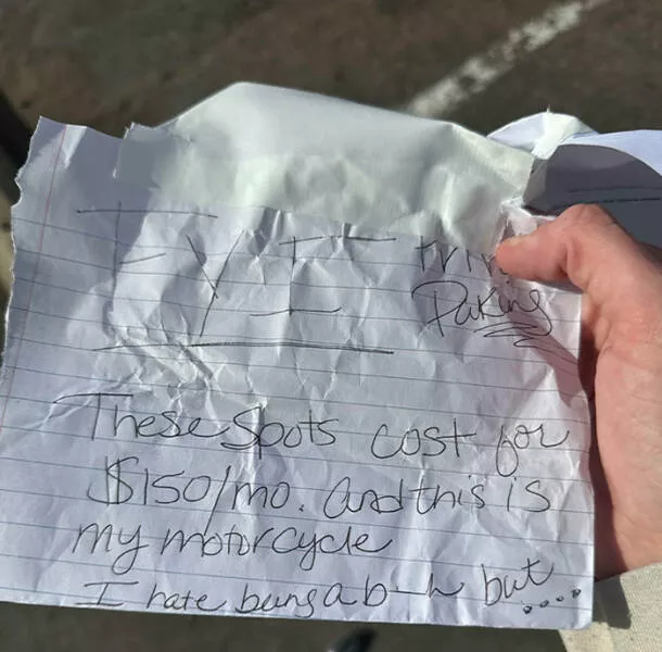 Apartment life struggles hilarious glimpses into shared living woes - #22 I woke up to a lovely note on my car this morning. I'm parked in my assigned (paid for) parking spot.