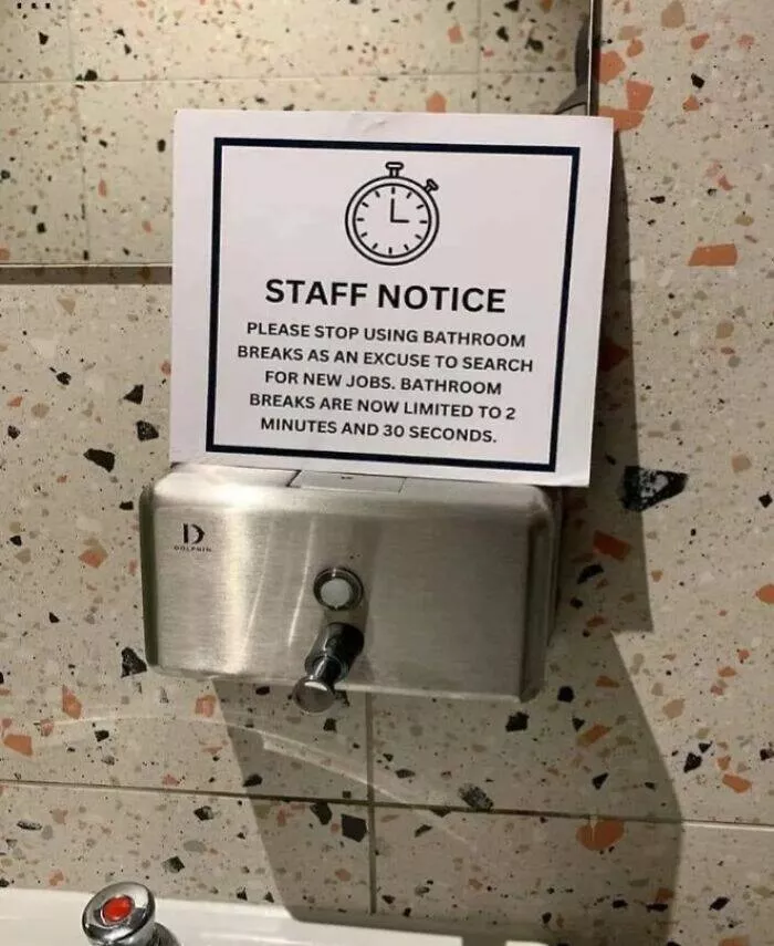 Toxic workplaces exposed through unbelievable photos - #5 Strict Bathroom Break Rules Spark Worker Backlash
