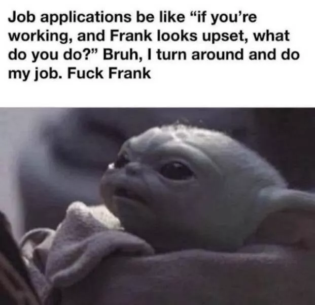 Classic grumpy dad energy captured perfectly - #1 