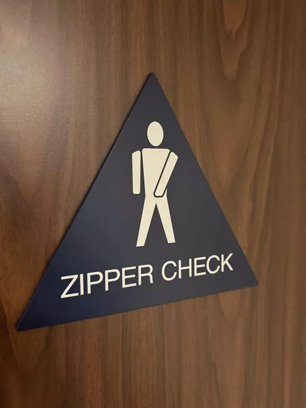 Incredible moments frozen in time - #1 Restroom Exit Sign Reminds Men to Check Their Zipper