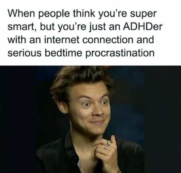 Memes that speak the adhd mind language - #9 