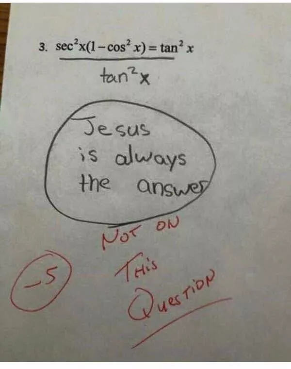 When madness meets masterful vision - #27 Student prays for math help, writes “Jesus” on test—fails anyway