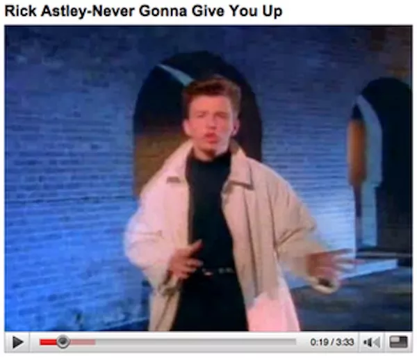 The greatest hits of popular memes - #4 The classic bait and switch of a RickRoll