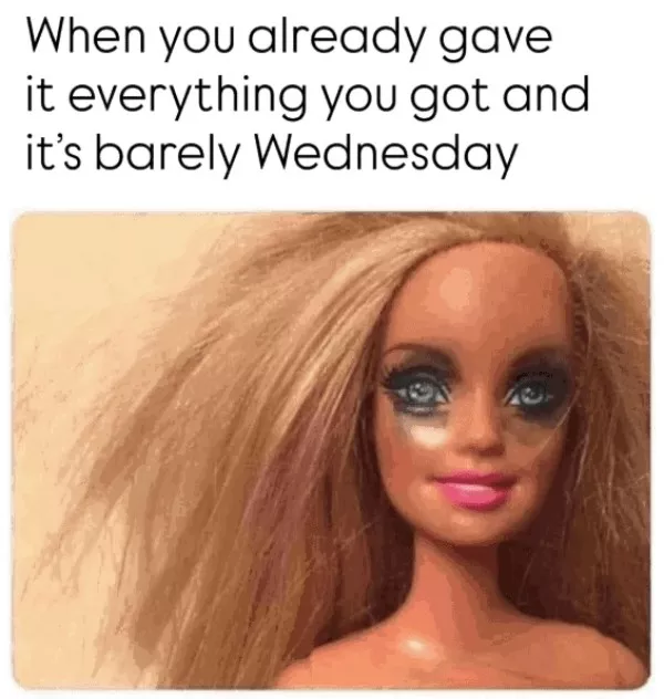 Memes a little too real for my liking - #1 